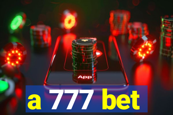 a 777 bet